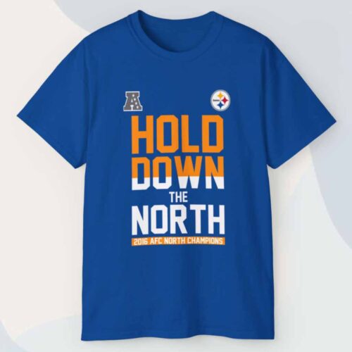 Pittsburgh Steelers Hold Down The North 2016 Afc North Champions T shirt