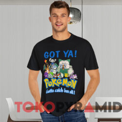 Pokemon Got Ya Gotta Catch 'em All T shirt Black T shirt