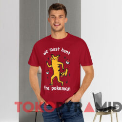 Pokemon We Must Hunt The Pokeman T shirt Red T shirt