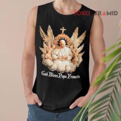 Pope Francis Angels Catholic Church God Bless RIP Shirt 2 Pope Francis Angels Catholic Church God Bless Rip Tank Top