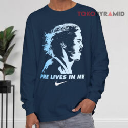 Pre Lives In Me Steve Prefontaine T-Shirt 4 Pre Lives In Me Steve Prefontaine Long sleeved