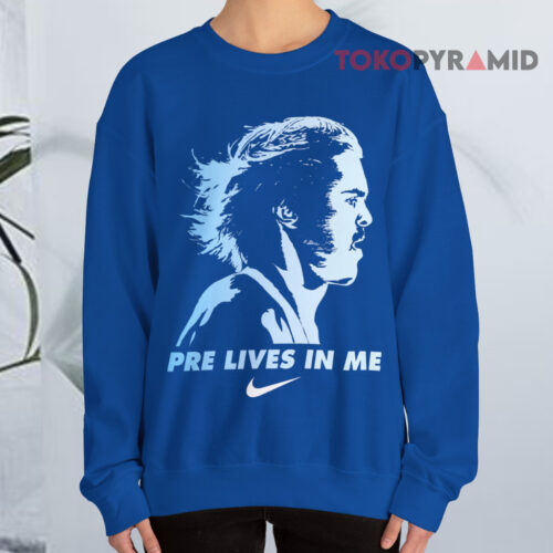 Pre Lives In Me Steve Prefontaine Sweatshirt Pre Lives In Me Steve Prefontaine Sweatshirt