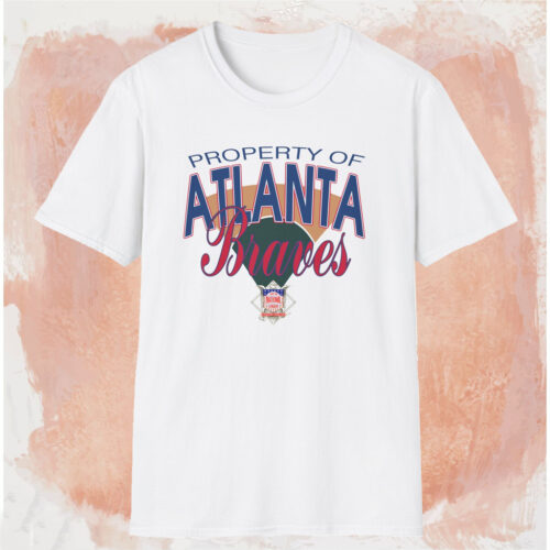 Property Of Atlanta Braves Shirt White T shirt