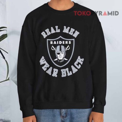 Raiders Real Men Wear Black Sweatshirt
