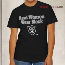 Raiders Real Women Wear Black Black T shirt
