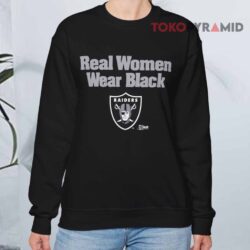 Raiders Real Women Wear Black Sweatshirt