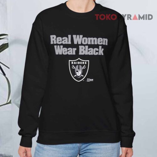 Raiders Real Women Wear Black Sweatshirt