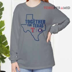 Rangers And Astros Together For Texas Shirt 3 Rangers And Astros Together For Texas Long sleeved