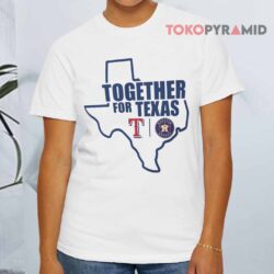 Rangers And Astros Together For Texas White T shirt