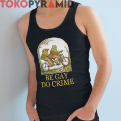 Rare Frog And Toad Shirt Be Gay Do Crime