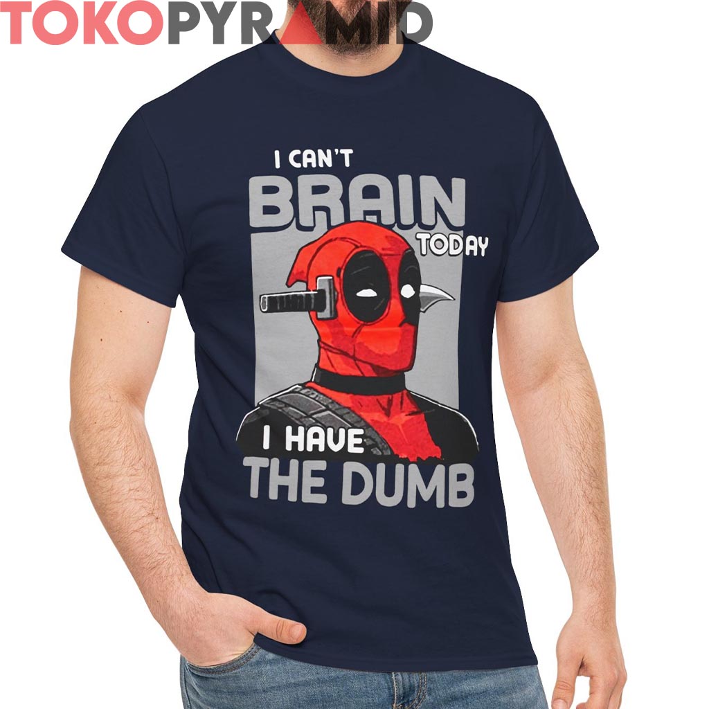 Rare Marvel Deadpool I Can't Brain Today Shirt Rare Marvel Deadpool I Can't Brain Today Shirt