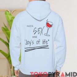 Rare Pasta Sex And Wine Joys Of Life Shirt 2-Sided 5 Rare Pasta Sex And Wine Joys Of Life Shirt 2 Sided