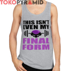 Rare This Isn't Even My Final Form Frieza Shirt 4 Rare This Isn't Even My Final Form Frieza Shirt
