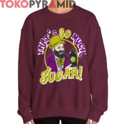 Rare Tom Segura That's So Much Sugar Shirt 2 Rare Tom Segura That's So Much Sugar Shirt