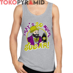 Rare Tom Segura That's So Much Sugar Shirt 4 Rare Tom Segura That's So Much Sugar Shirt