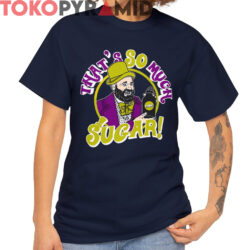 Rare Tom Segura That's So Much Sugar Shirt 1 Rare Tom Segura That's So Much Sugar Shirt