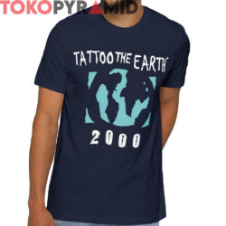 Rare Vintage 2000 Tattoo The Earth Shirt Front