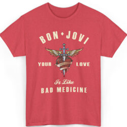 Rare Vintage Bon Jovi Your Love Is Like Bad Medicine Shirt