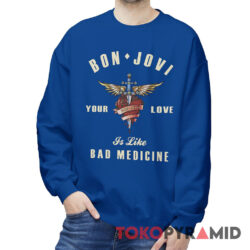 Rare Vintage Bon Jovi Your Love Is Like Bad Medicine Sweatshirt