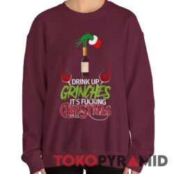 Rare Vintage Drink Up Grinches It's Fucking Christmas Sweatshirt