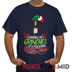 Rare Vintage Drink Up Grinches It's Fucking Christmas Tee