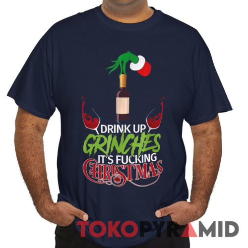 Rare Vintage Drink Up Grinches It's Fucking Christmas Tee