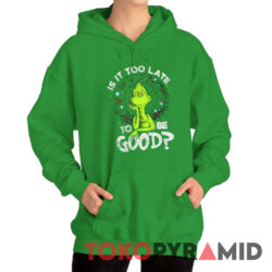 Rare Vintage The Grinch Is It Too Late To Be Good Hoodie