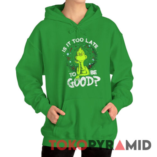 Rare Vintage The Grinch Is It Too Late To Be Good Hoodie