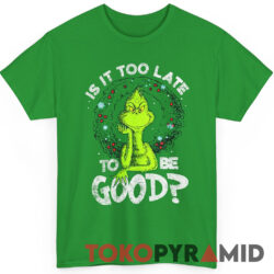 Rare Vintage The Grinch Is It Too Late To Be Good Shirt