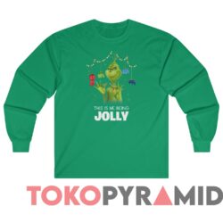 Rare Vintage The Grinch This Is Me Being Jolly Sweater 4 Rare Vintage The Grinch This Is Me Being Jolly Sweater KellyGreen Long sleeved