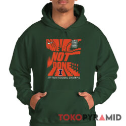 Rare We're Not Done Illinois Fighting Illini 2026 NCAA Men's Basketball Final Four Shirt 2 Rare We're Not Done Illinois Fighting Illini 2026 NCAA Men's Basketball Final Four Hoodie