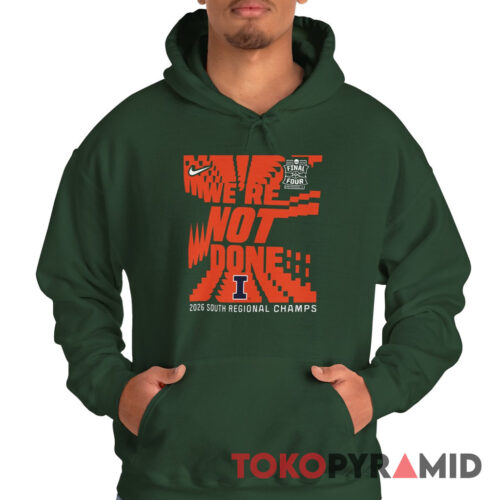 Rare We're Not Done Illinois Fighting Illini 2026 NCAA Men's Basketball Final Four Hoodie Rare We're Not Done Illinois Fighting Illini 2026 NCAA Men's Basketball Final Four Hoodie