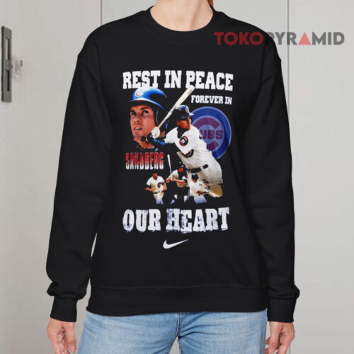 Rest In Peace Forever In Ryne Sandberg Our Heart Nike 2025 Sweatshirt Rest In Peace Forever In Ryne Sandberg Our Heart Nike 2025 Sweatshirt