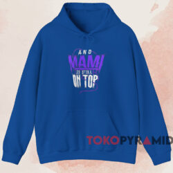 Rhea Ripley WrestleMania 40 Champion And Mami Is Still On Top Shirt 2 Rhea Ripley Wrestlemania 40 Champion And Mami Is Still On Top Shirt Blue Hoodie