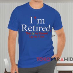 Rihanna I'm Retired Shirt Blue T shirt