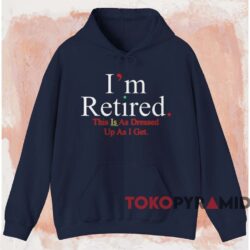 Rihanna I'm Retired Shirt 2 Rihanna I'm Retired Shirt Navy Hoodie
