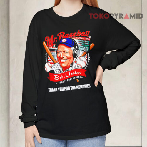Rip Bob Uecker 1934 2025 Front Row Legend Thank You For The Memories Long sleeved Rip Bob Uecker 1934 2025 Front Row Legend Thank You For The Memories Long sleeved