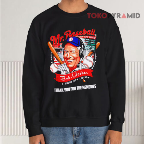 Rip Bob Uecker 1934 2025 Front Row Legend Thank You For The Memories Sweatshirt Rip Bob Uecker 1934 2025 Front Row Legend Thank You For The Memories Sweatshirt