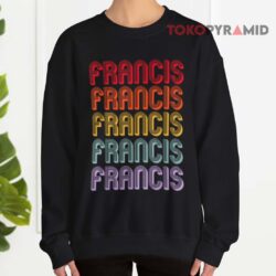 RIP Francis Shirt 3 Rip Francis Sweatshirt