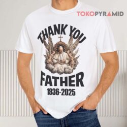 Rip Pope Francis Thank You Father 1936 2025 White T shirt
