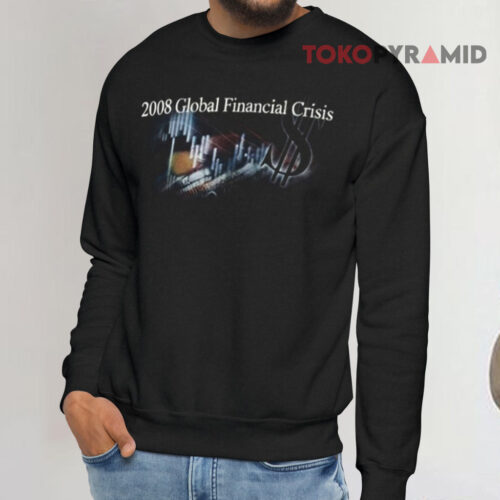 Rob Dillingham 2008 Global Financial Crisis Sweatshirt