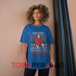 Rockin' Around The Christmas Tree Ugly Sweatshirt 4 Rockin' Around The Christmas Tree Ugly Blue T shirt