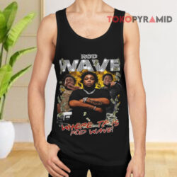 Rod Wave Where TF Is Rod Wave Shirt 2 Rod Wave Where Tf Is Rod Wave Tank Top