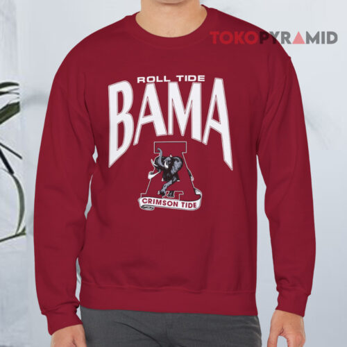 Roll Tide Bama Alabama Crimson Tide Sweatshirt Roll Tide Bama Alabama Crimson Tide Sweatshirt