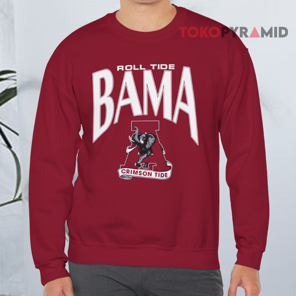 Roll Tide Bama Alabama Crimson Tide Sweatshirt Roll Tide Bama Alabama Crimson Tide Sweatshirt