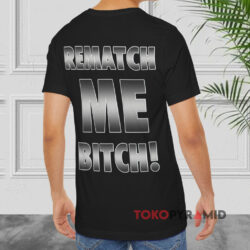 Ryan Garcia Tank's 1 Fan Rematch Me Bitch Shirt 2-sided 3 Ryan Garcia Tank's 1 Fan Rematch Me Bitch T shirt Back