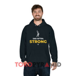 Sag Aftra Strong T-shirt 4 Sag Aftra Strong Black Hoodie
