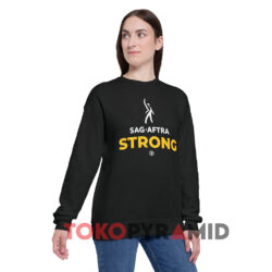 Sag Aftra Strong T-shirt 2 Sag Aftra Strong Black Sweatshirt