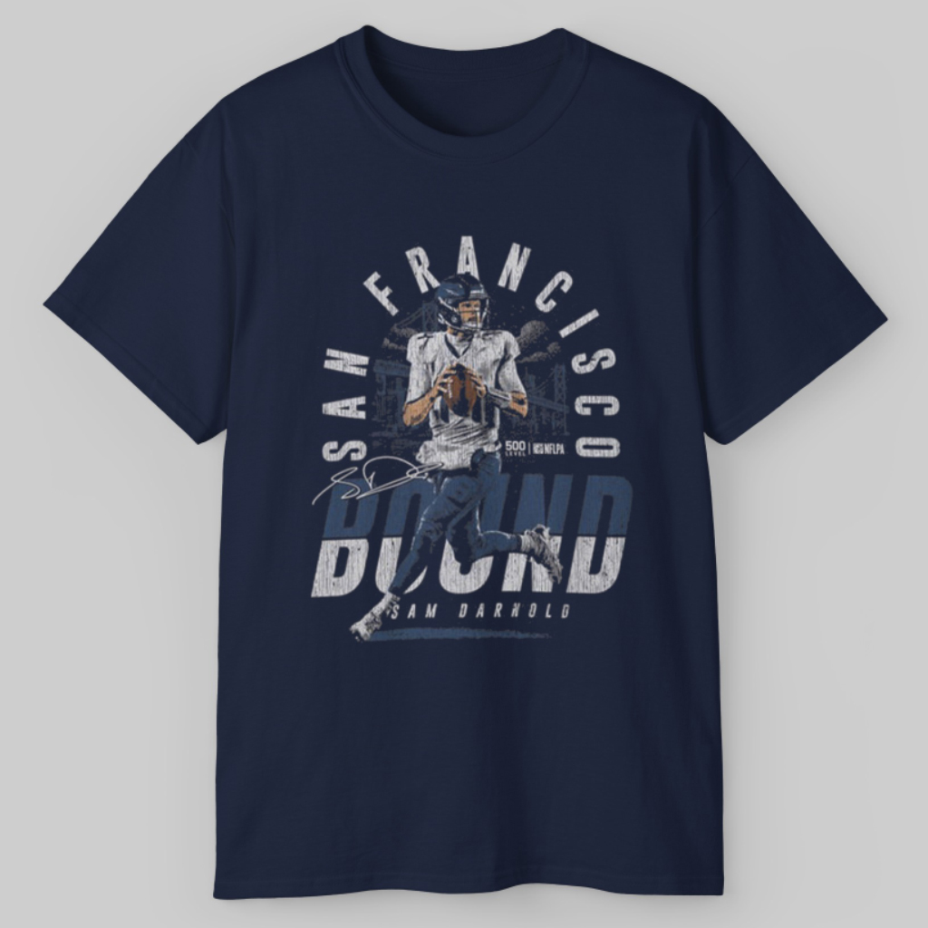 Sam Darnold Seattle San Francisco Bound T shirt Sam Darnold Seattle San Francisco Bound T shirt