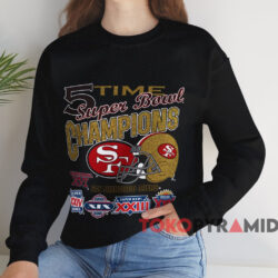 San Francisco 49ers 5 Time Super Bowl Champions T-shirt 3 San Francisco 49ers 5 Time Super Bowl Champions T shirt Black Sweatshirt